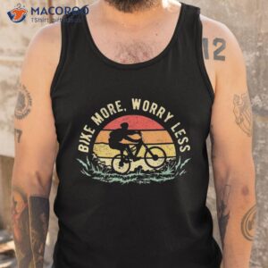 bicycle cyclist bike more worry less shirt tank top