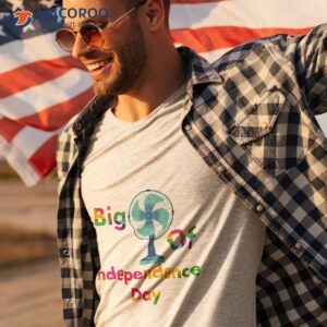 big fan of independence day t shirt tshirt 3