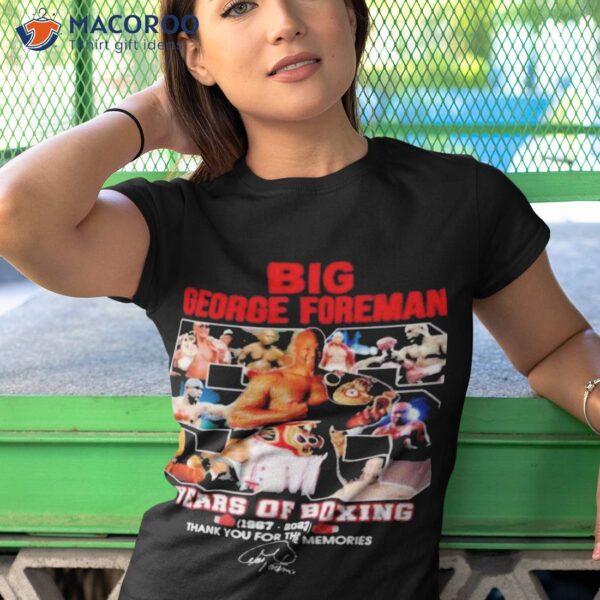 Big George Foreman 56 Years Of Boxing 1967-2023 Thank You For The Memories Signature Shirt