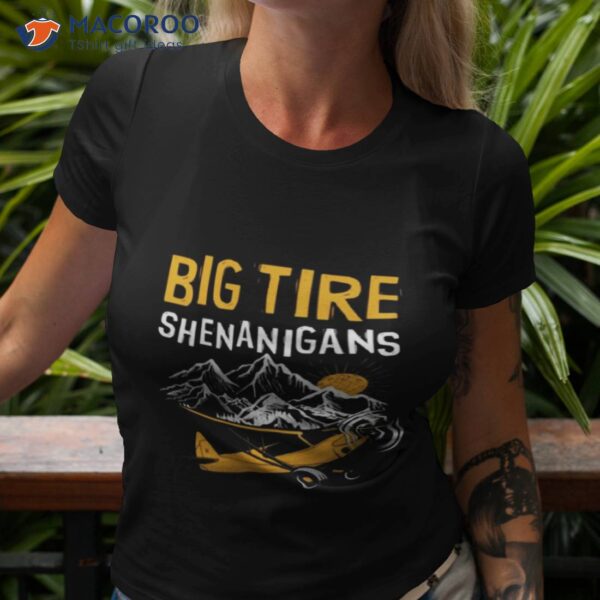 Big Tire Shenanigans Stol Airplane Backcountry Bush Piloshirt