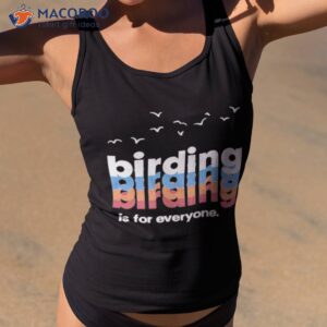 birding is for everyone shirt tank top 2