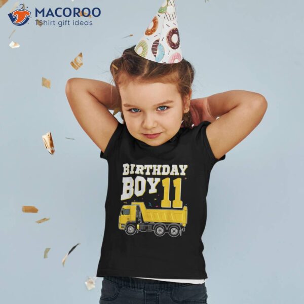 Birthday Boy 11 Years Old Construction Truck 11th Toddler Shirt