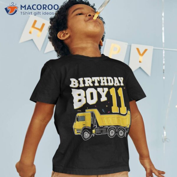 Birthday Boy 11 Years Old Construction Truck 11th Toddler Shirt