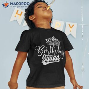 birthday squad party funny gift wife girl shirt tshirt