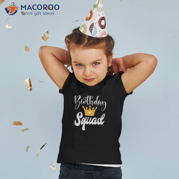 Birthday Squad Party Funny Queen Girls Shirt