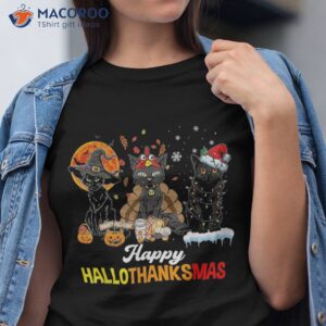 Black Cats Halloween Merry Christmas Happy Hallothanksmas Shirt