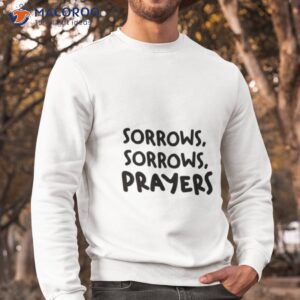 black text sorrows sorrows prayers queen charlotte bridgerton shirt sweatshirt