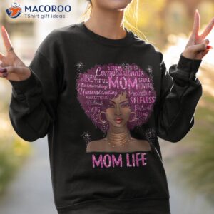 black woman mom life african american happy mother s day shirt sweatshirt 2