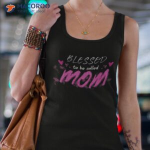 blessed to be called mom cute mothers day shirt tank top 4