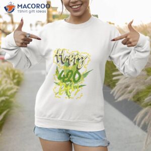 blink blink happy 420 days shirt sweatshirt