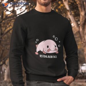 blobfish resting blob face shirt sweatshirt