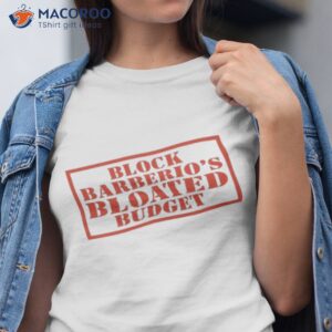 block barberios bloated budget shirt tshirt