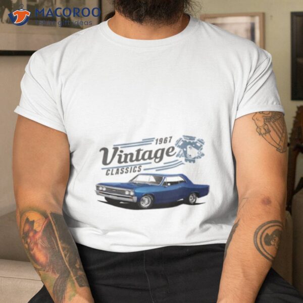 Blue Chevelle Car 1967 Vintage Classic Shirt