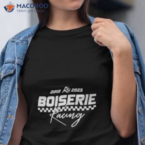 boiserie racing 2013 2023 shirt tshirt
