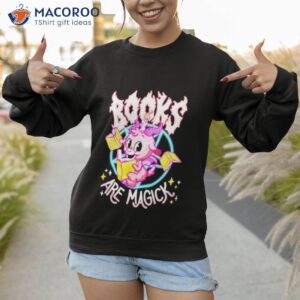 books are magick shirt sweatshirt