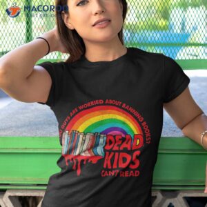 books reading dead kids can t read rainbow end gun violence shirt tshirt 1