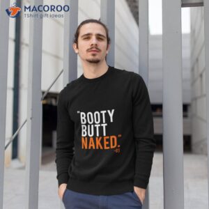 booty butt naked shirt sweatshirt 1
