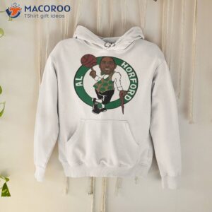 boston celtics al horford shirt hoodie