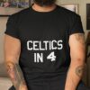 Boston Celtics In 4 Shirt