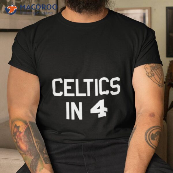 Boston Celtics In 4 Shirt