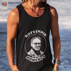 botvinnik is my homeboy funny chess memes for fans of mikhail botvinnik shirt tank top