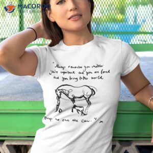 boy mole fox and horse quote always remember you matter shirt tshirt 1