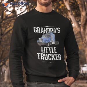 boys kids semi truck gift grandpa s little trucker shirt sweatshirt