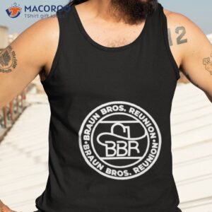 braun bros reunion shirt tank top 3