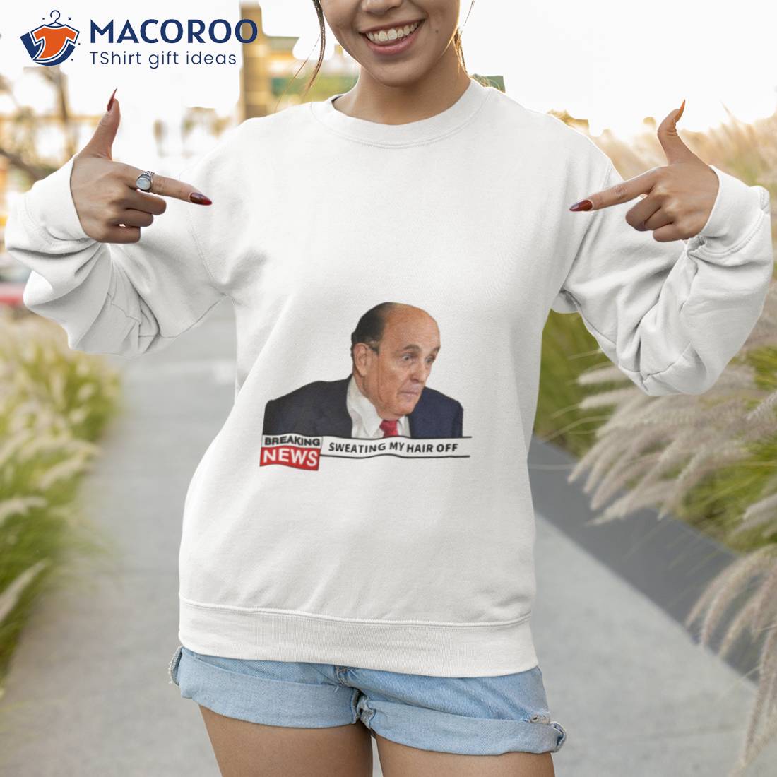 Breaking News Rudy Giuliani Sweating My Hair Off Shirt Breaking News Rudy Giuliani Sweating My Hair Off Shirt