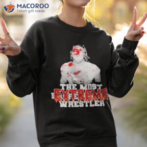 brian myers the most extreme wrestler shirt sweatshirt 2