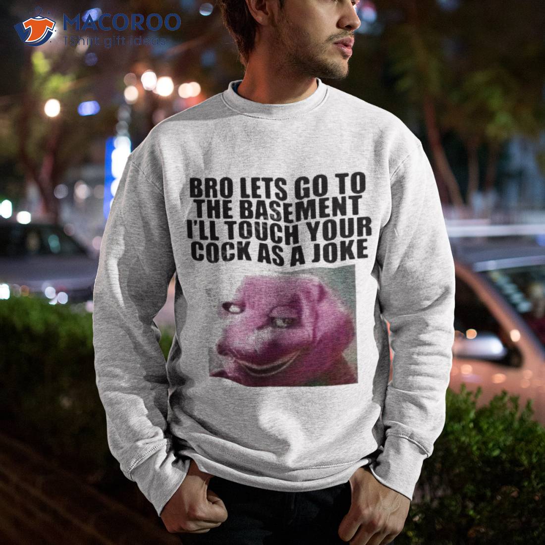 Bro Lets Go To The Basement I’ll Touch Your Cock As A Joke Shirt Bro Lets Go To The Basement I’ll Touch Your Cock As A Joke Shirt