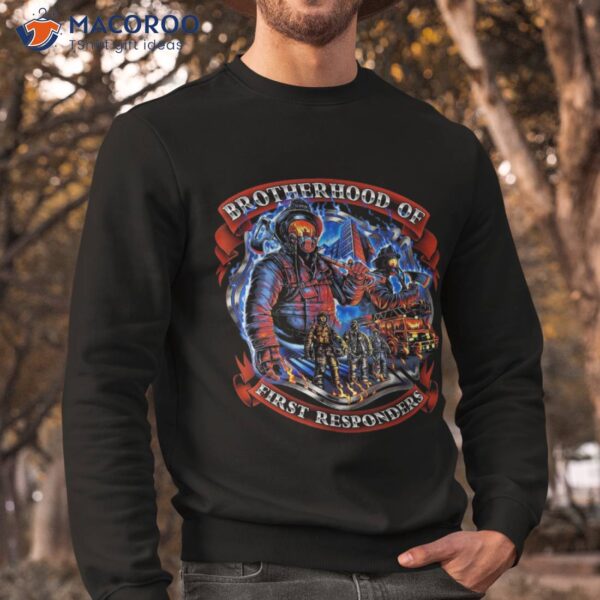 Brother Hood Of First Responders Firefighters Shirt