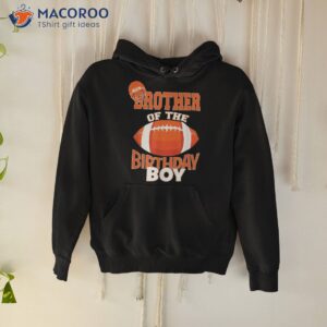 Brother Of The Birthday Boy American Football Kid Party Shirt