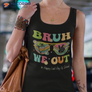 bruh we out funny last day of school teacher boy girl summer shirt tank top 4 1