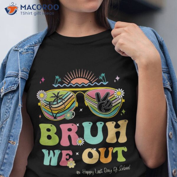 Bruh We Out Funny Last Day Of School Teacher Boy Girl Summer Shirt