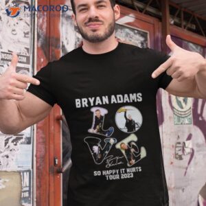 bryan adams so happy it hurts tour 2023 signature shirt tshirt 1