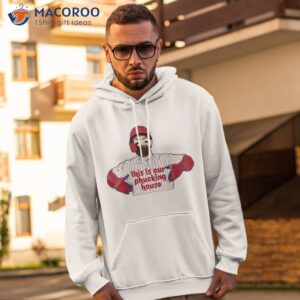 bryce harper this is our phucking house shirt hoodie 2