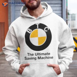 btc the ultimate saving machine bitcoin shirt hoodie