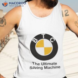 btc the ultimate saving machine bitcoin shirt tank top 3