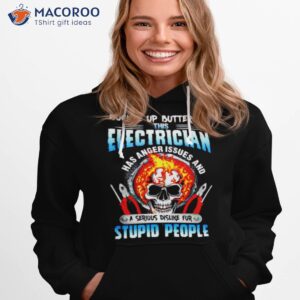 buckle up buttercup this electrician stupid people t shirt hoodie 1