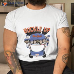 buckle up new york mets shirt tshirt