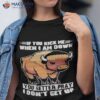 Buffalo If You Kick Me When I Am Down You Better Pray I Don’t Get Up Shirt