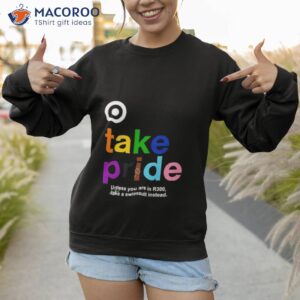 bullseye take pride unless you are in r300 take a swimsuit instead new shirt sweatshirt 1