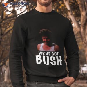 bush funny art revenge of the nerds shirt sweatshirt