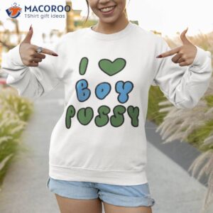 butch joe keery i love boy pussy shirt sweatshirt