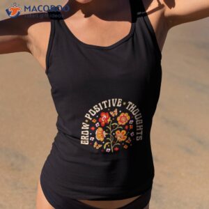 butterfly grow positive thoughts shirt tank top 2