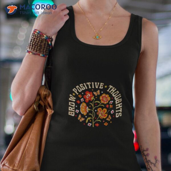 Butterfly Grow Positive Thoughts Shirt