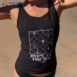 byrne vs fischer final round chess grand master shirt tank top 2