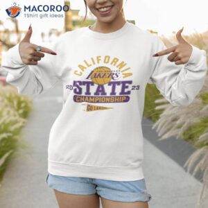 california los angeles lakers 2023 state championship go lakers shirt sweatshirt