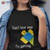 Can’t Hear You I’m Gaming Roblox Noob Shirt